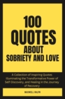 Image for 100 Quotes About Sobriety and Love