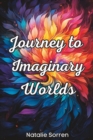 Image for Journey to Imaginary Worlds : a collection of eight enchanting tales by author Natalie Sorren