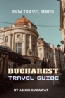 Image for Bucharest Travel Guide