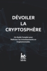 Image for Devoiler la Cryptosphere