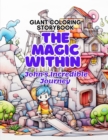 Image for Jumbo Coloring Book : The Magic Within - John&#39;s Incredible Journey: Coloring Storybook