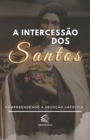 Image for A Intercessao dos Santos