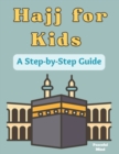 Image for Hajj for Kids : A Step-by-Step Guide