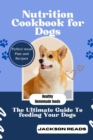 Image for Nutrition Cookbook for Dogs