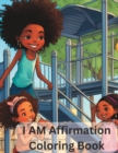 Image for Coloring Book For Black Girls : Coloring Book I Am Affirmation