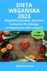 Image for Dieta Weganska 2023 : Weganskie przepisy: doznania kulinarne dla dobrego samopoczucia ciala i planety