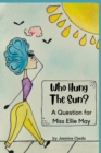 Image for Who Hung The Sun