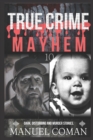 Image for True Crime Mayhem Episodes 10