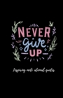 Image for Never Give Up Inspiring motivational quotes