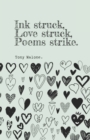 Image for Ink struck, Love struck, Poems strike.
