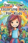Image for Zoe&#39;s Town Coloring Book for Kids