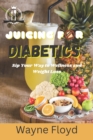 Image for Juicing for Diabetics
