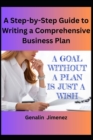 Image for A Step-by-Step Guide to Writing a Comprehensive Business Plan