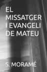 Image for El Missatger I Evangeli de Mateu