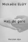 Image for Hall de gare : version dys