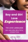 Image for Boy and Girl love Experience : The love Language - A Boy and Girl Beautiful Connection