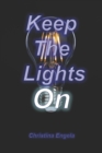 Image for Keep The Lights On : A guide to keeping your house lights on during power outages