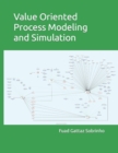Image for Value Oriented Process Modeling and Simulation