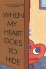 Image for When My Heart Goes to Hide