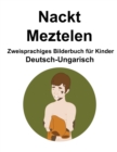 Image for Deutsch-Ungarisch Nackt / Meztelen Zweisprachiges Bilderbuch fur Kinder