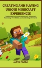 Image for CREATING AND PLAYING UNIQUE MINECRAFT EXPERIENCES : Challenges And Achievements In Minecraft: Assessing Your Skills And Unlocking Rewards