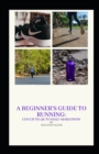 Image for A Beginner&#39;s Guide to Running : Couch to 5K to Half-Marathon