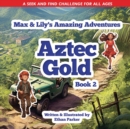 Image for Max &amp; Lily&#39;s Amazing Adventures - Aztec Gold
