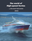 Image for The world of High-speed ferries : Hovercrafts, hydrofoils, fast catamarans or trimarans on the water