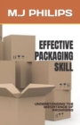 Image for EFFECTIVE PACKAGING SKILL : UNDERSTANDING THE IMPORTANCE OF PACKAGING