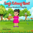 Image for Lucy&#39;s Culinary Quest : A Delicious Adventure of a Picky Eater