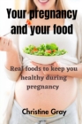 Image for Your pregnancy and your food