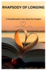 Image for Rhapsody of Longing : A Transformative Love Story For Couples