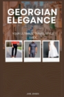 Image for Georgian Elegance : Your Ultimate Travel Style Guide