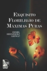 Image for Exquisito Florilegio de Maximas Puras