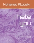 Image for I hate you : You were born to be my slave two