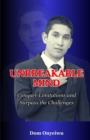 Image for Unbreakable Mind : Conquer Limitations and Surpass the Challenges