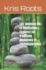 Image for Les chemins de la meditation : Explorez les traditions anciennes et contemporaines
