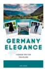 Image for Germany Elegance : Fashion Tips for Travelers
