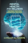 Image for Mental Health and Wellness : Empower your Mind, Strengthen your Soul