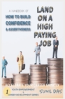 Image for Land on a High Paying Job : How to Build Confidence &amp; Assertiveness