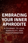 Image for Embracing Your Inner Aphrodite