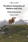 Image for The Music Semantics of Webern and Liszt