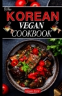 Image for The Korean Vegan Cookbook