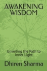 Image for Awakening Wisdom : Unveiling the Path to Inner Light