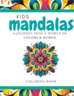 Image for Kids Mandala Journey into a World of Colors &amp; Words : Coloring Book