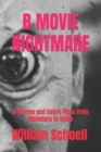 Image for B Movie Nightmare : B Movies and Genre Films From Monsters to Spies