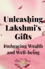 Image for Unleashing Lakshmi&#39;s Gifts