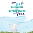 Image for How Ella Discovered Her Superpowers With Yoga