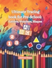 Image for Ultimate Tracing book for Pre-School : Letters, Numbers, Shape
