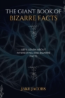 Image for The Giant Book of Bizarre Facts